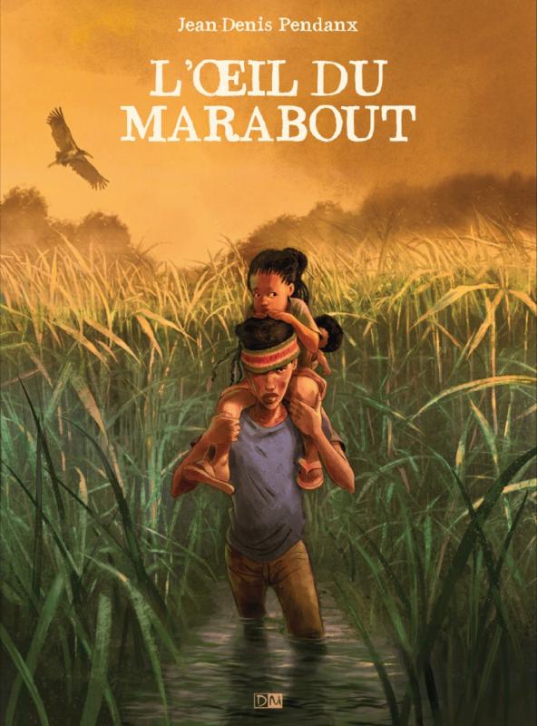 L'Œil du Marabout, bd chez Daniel Maghen de Pendanx