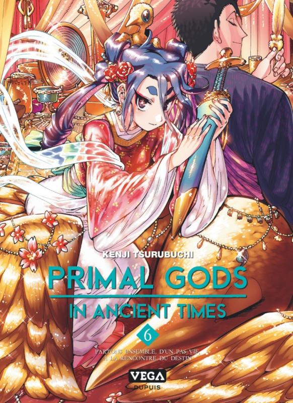  Primal gods in ancient times T6, manga chez Vega de Tsurubuchi
