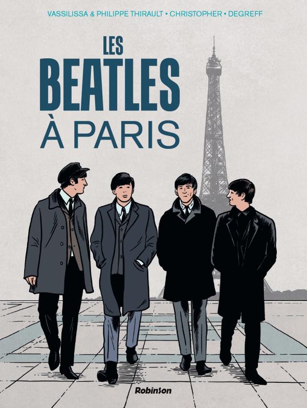 Les Beatles à Paris, bd chez Robinson de Thirault, Thirault, Christopher, Degreff