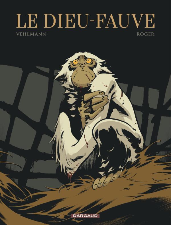 Le Dieu-fauve, bd chez Dargaud de Vehlmann, Ibanez