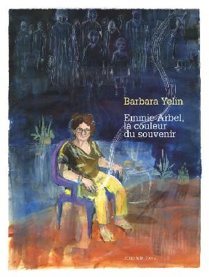Emmie Arbel : La couleur du souvenir (0), bd chez Actes Sud BD L'An 2 de Yelin