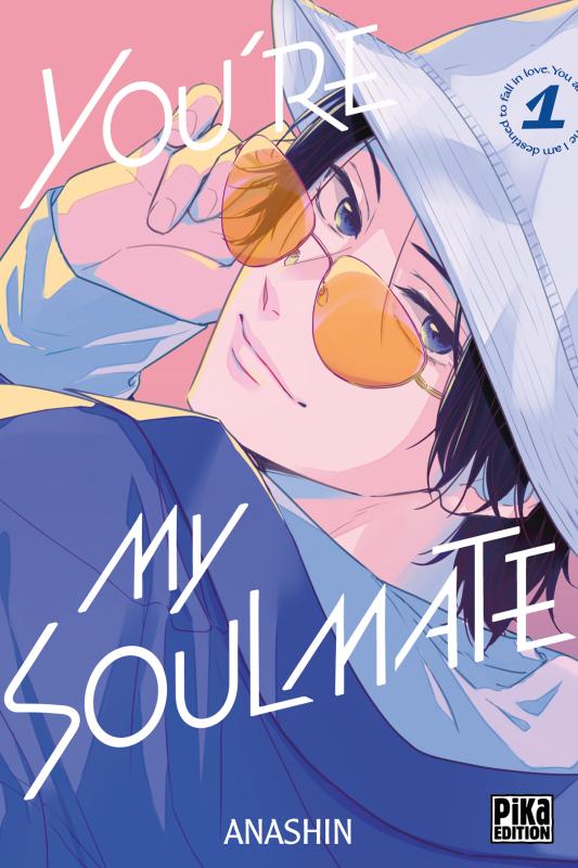  You’re my soulmate T1, manga chez Pika de Anashin