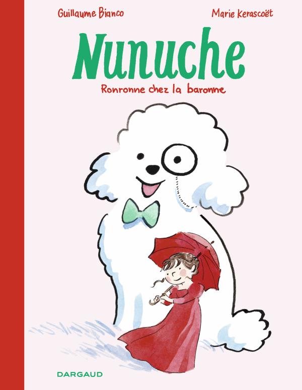  Nunuche T2 : Ronronne chez la baronne (0), bd chez Dargaud de Bianco, Kerascoët