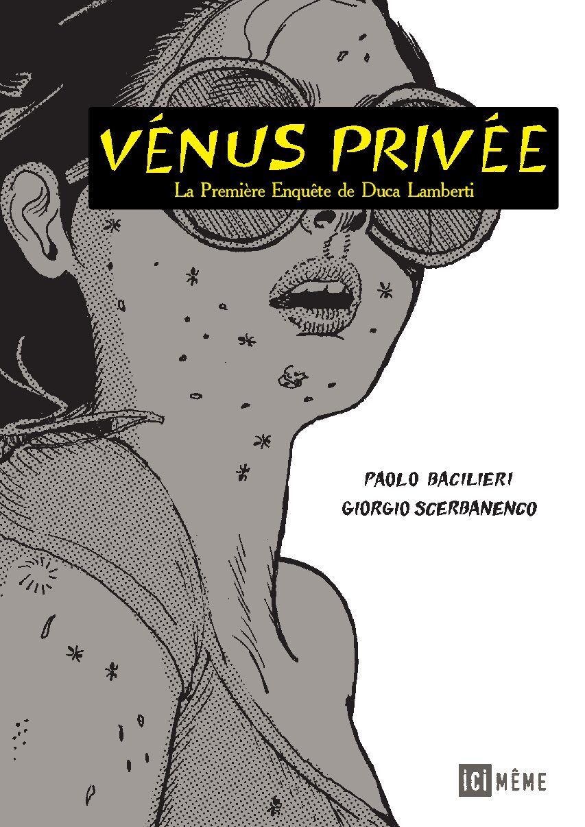 Vénus privée : La Première Enquête de Duca Lamberti (0), bd chez Ici Même Editions de Bacilieri, Scerbanenco