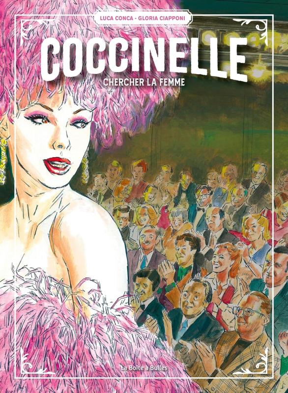 Coccinelle : Chercher la femme (0), bd chez La boîte à bulles de Ciapponi, Conca