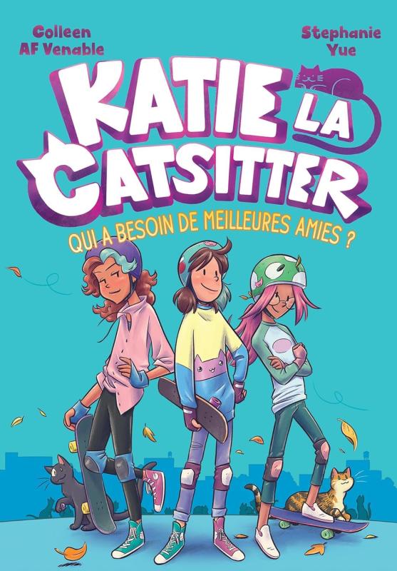  Katie la catsitter T2 : Qui a besoin de meilleures amies (0), comics chez Hachette de Venable, Yue