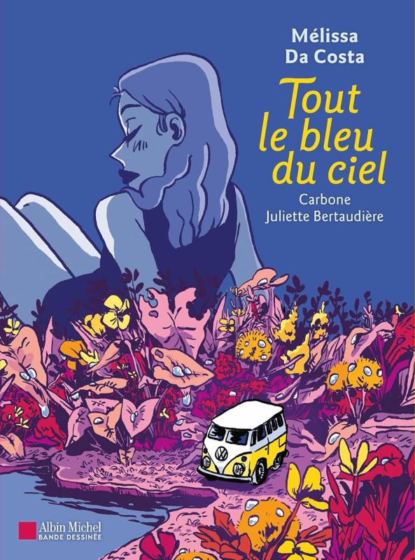 Tout le bleu du ciel, bd chez Albin Michel de Carbone, Da Costa, Bertaudière