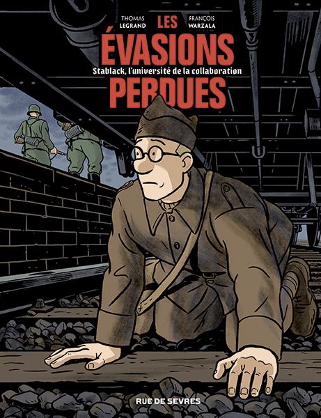 Les Evasions perdues, bd chez Rue de Sèvres de Legrand, Warzala