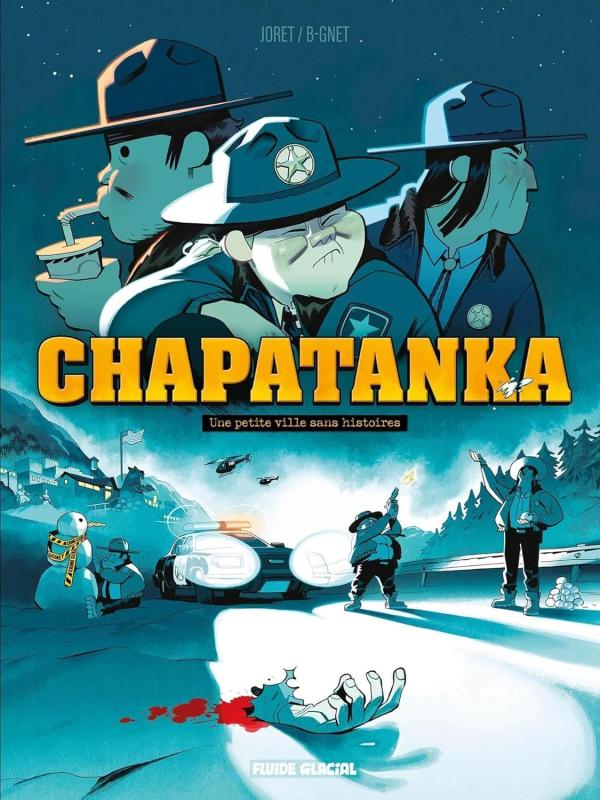  Chapatanka T1 : Une petite ville sans histoire (0), bd chez Fluide Glacial de B-gnet, Joret, Drac