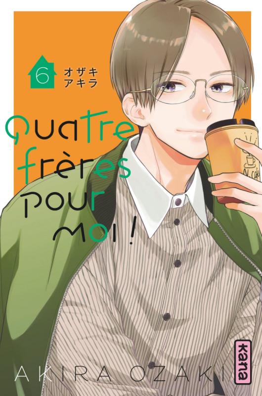  Quatre frères pour moi ! T6, manga chez Kana de Ozaki