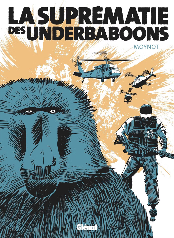 La Suprématie des Underbaboons, bd chez Glénat de Moynot