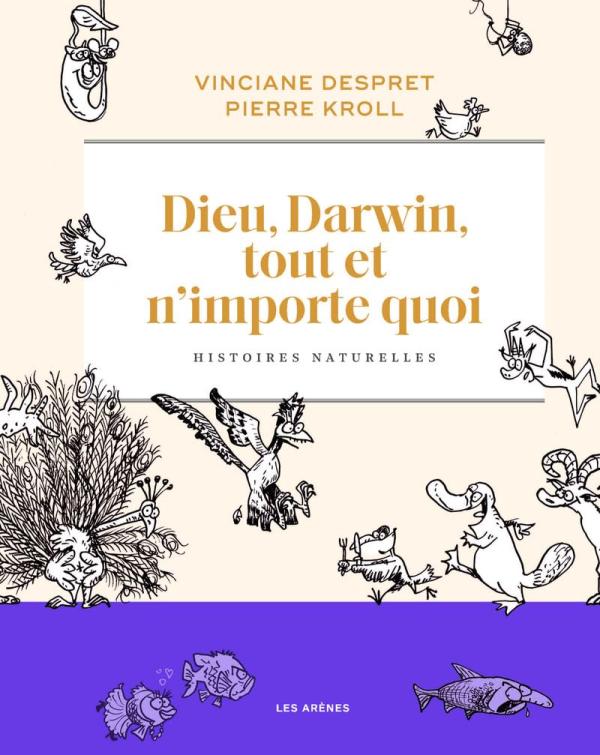 Dieu, Darwin, tout et n'importe quoi, bd chez Les arènes de Despret, Kroll