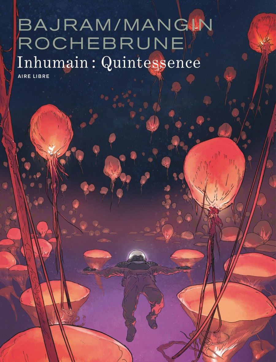  Inhumain T2 : Quintessence (0), bd chez Dupuis de Bajram, Mangin, de Rochebrune