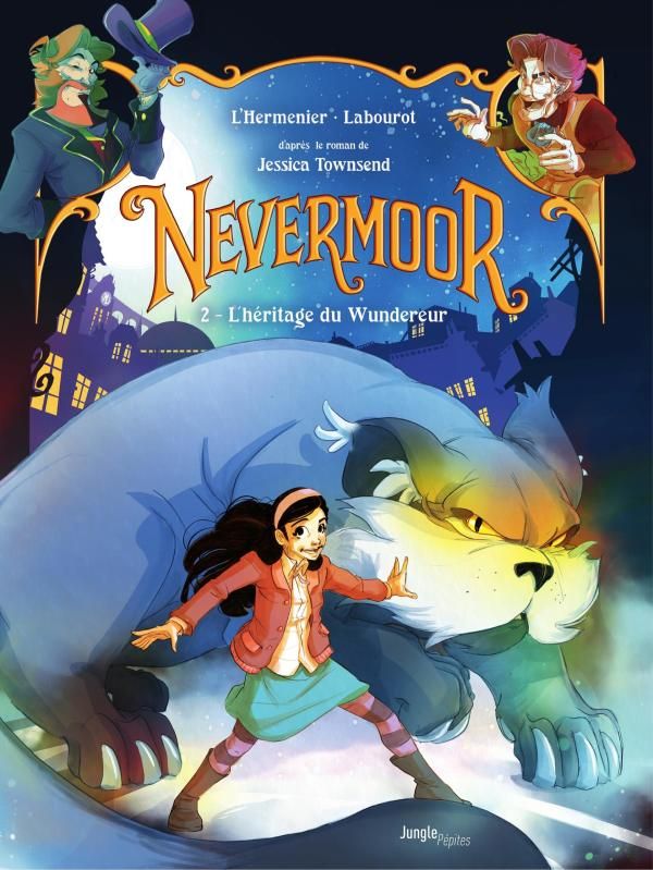  Nevermoor T2 : L'héritage du Wundereur (0), bd chez Jungle de L'Hermenier, Labourot