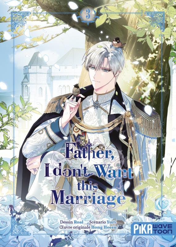  Father, I don't Want this Marriage T3, manga chez Pika de Heesu, Yuri, Roal