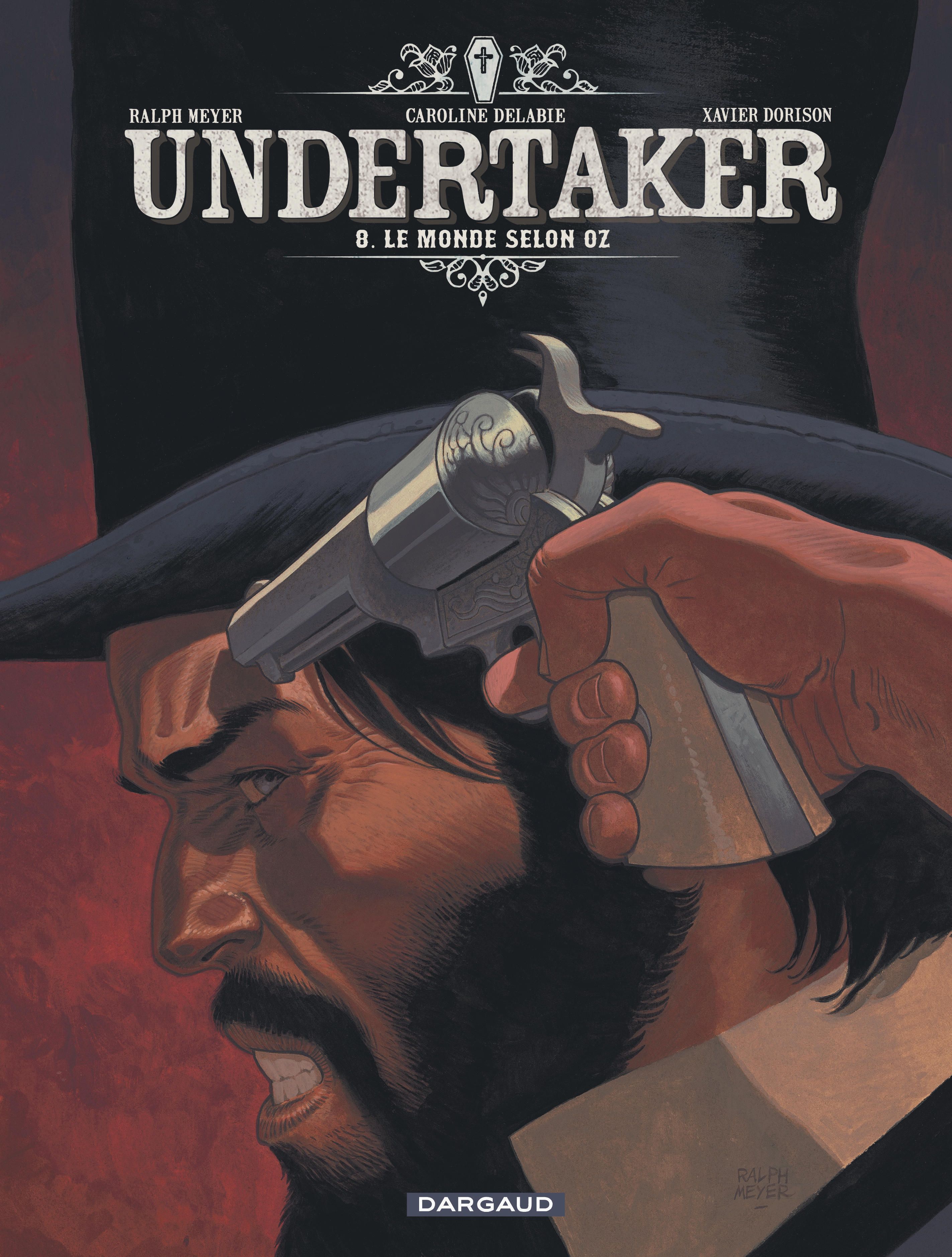  Undertaker T8 : Le Monde selon Oz (0), bd chez Dargaud de Dorison, Meyer, Delabie