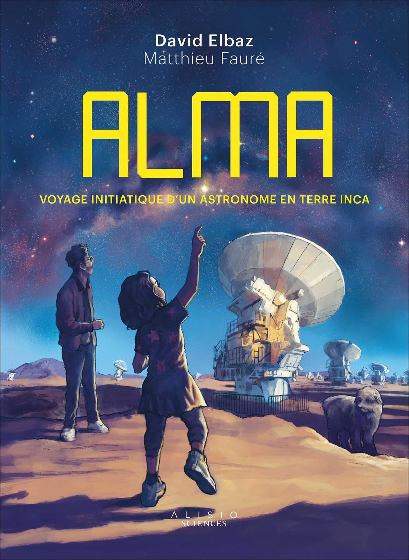 Alma : Voyage d'un astronome en terre inca (0), bd chez Leduc graphic de Elbaz, Fauré