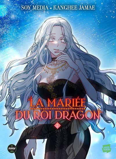 La mariée du roi dragon T2, manga chez Michel Lafon de Kanghee, Soy Media, TEAM Cappuccino