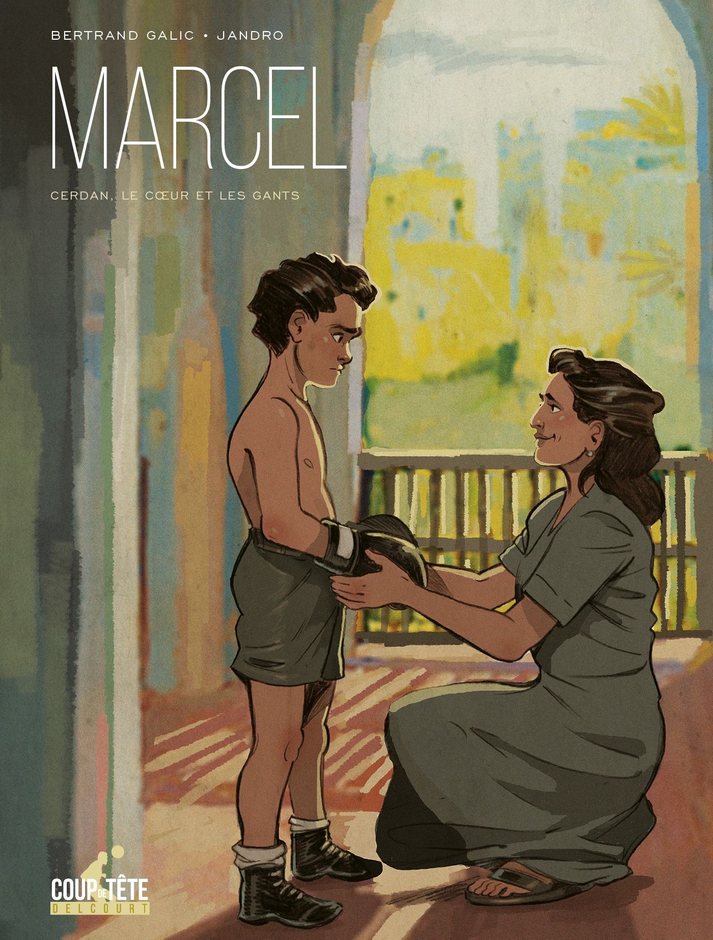 Marcel : Cerdan, le coeur et les gants (0), bd chez Delcourt de Galic, Jandro