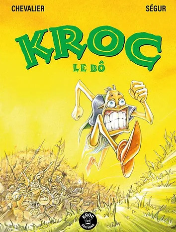 Kroc le Bô, bd chez Kroc Editions  de Chevalier, Ségur