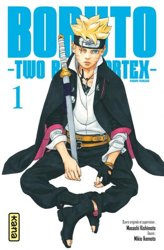  Boruto Two blue vortex T1, manga chez Kana de Kishimoto, Ikemoto