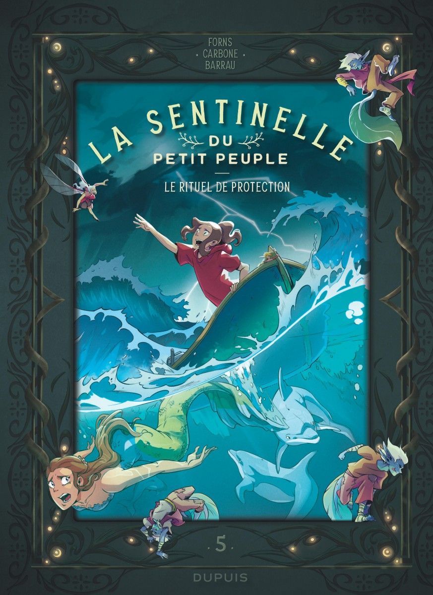 La Sentinelle du petit peuple T5 : Le rituel de protection (0), bd chez Dupuis de Carbone, Barrau, Forns, Purple