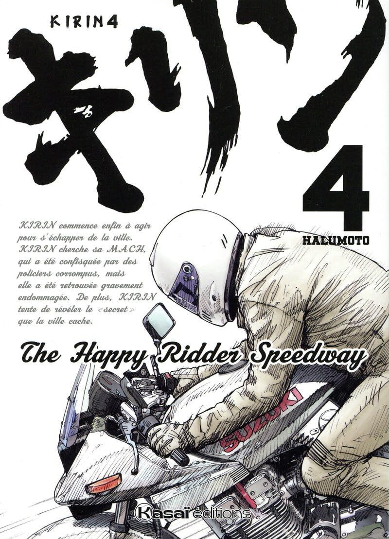  Kirin - The Happy Ridder Speedway T4, manga chez Kasaï Editions de Harumoto