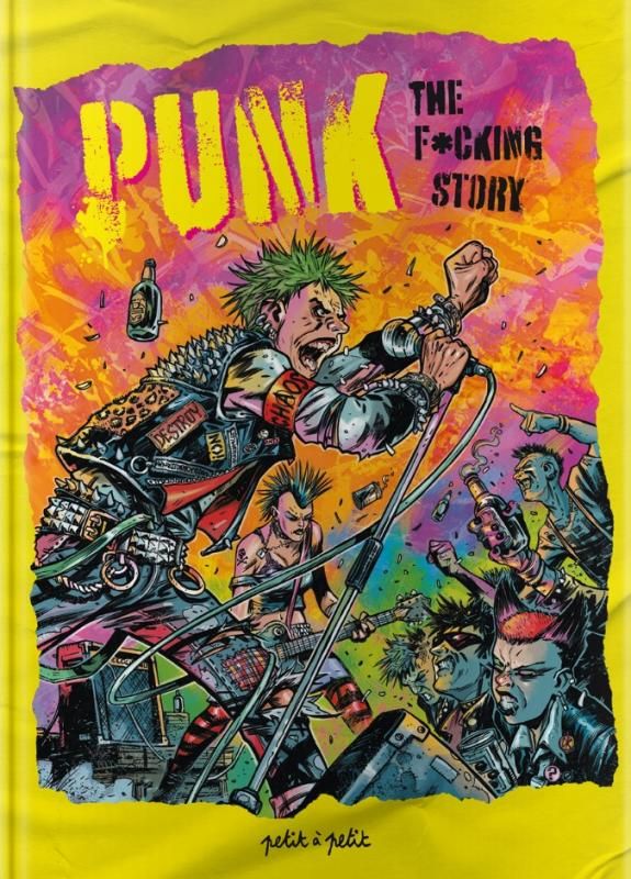 Punk : The f*cking story (0), bd chez Petit à petit de Lamy, Collectif, Millet