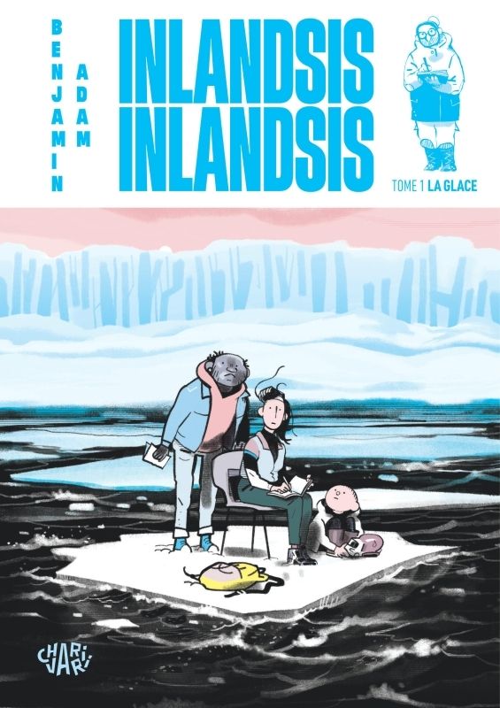  Inlandsis inlandsis T1 : La glace (0), bd chez Dargaud de Adam