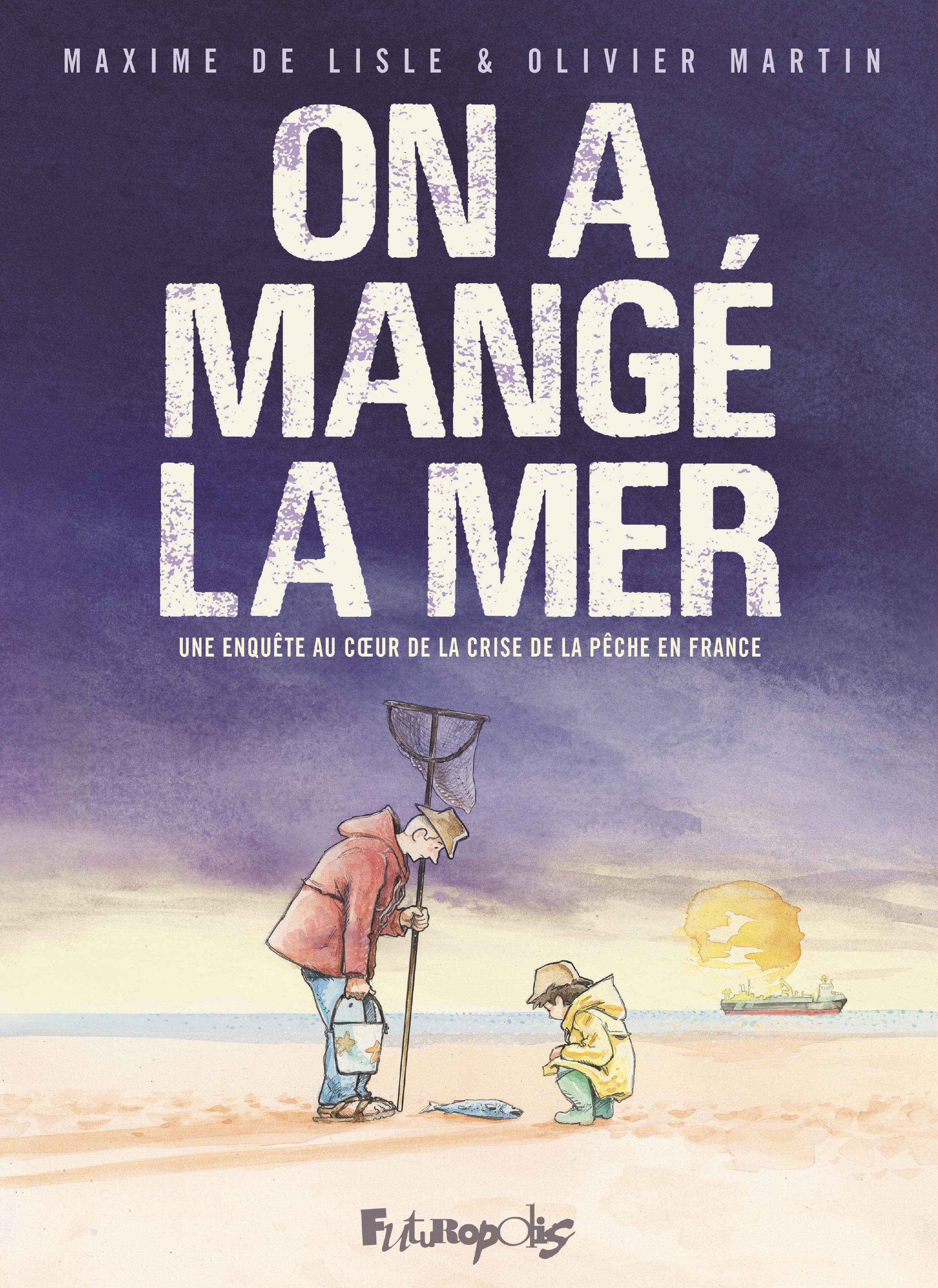On a mangé la mer, bd chez Futuropolis de de Lisle, Martin