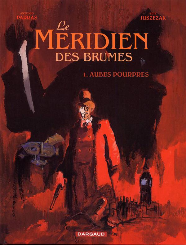 Le méridien des brumes T1 : Aubes pourpres (0), bd chez Dargaud de Juszezak, Parras, Charrance