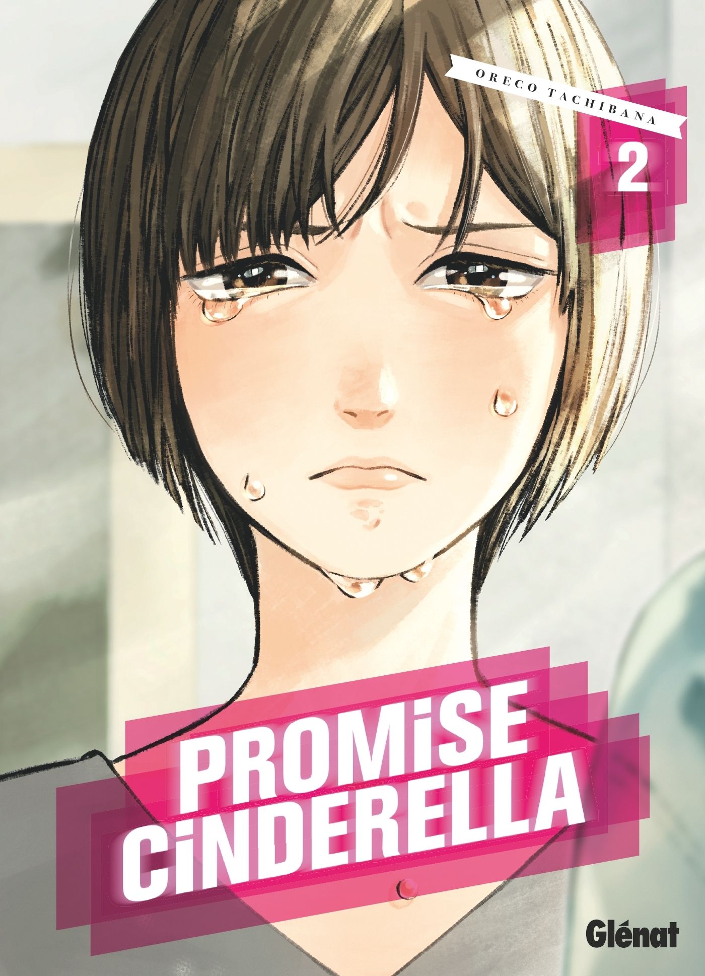  Promise Cinderella T2, manga chez Glénat de Tachibana