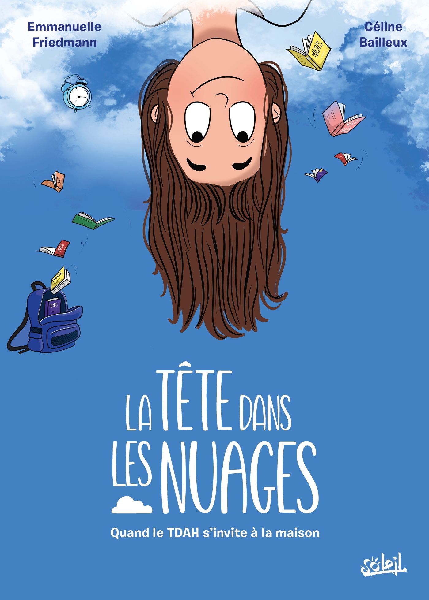 La Tête dans les nuages : Quand le TDA(H) s'invite à la maison (0), bd chez Soleil de Friedmann, Bailleux