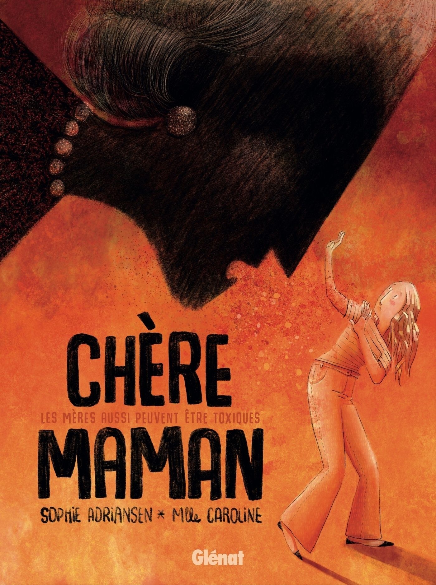 Chère Maman : Les mères aussi peuvent être toxiques (0), bd chez Glénat de Adriensen, Mademoiselle Caroline