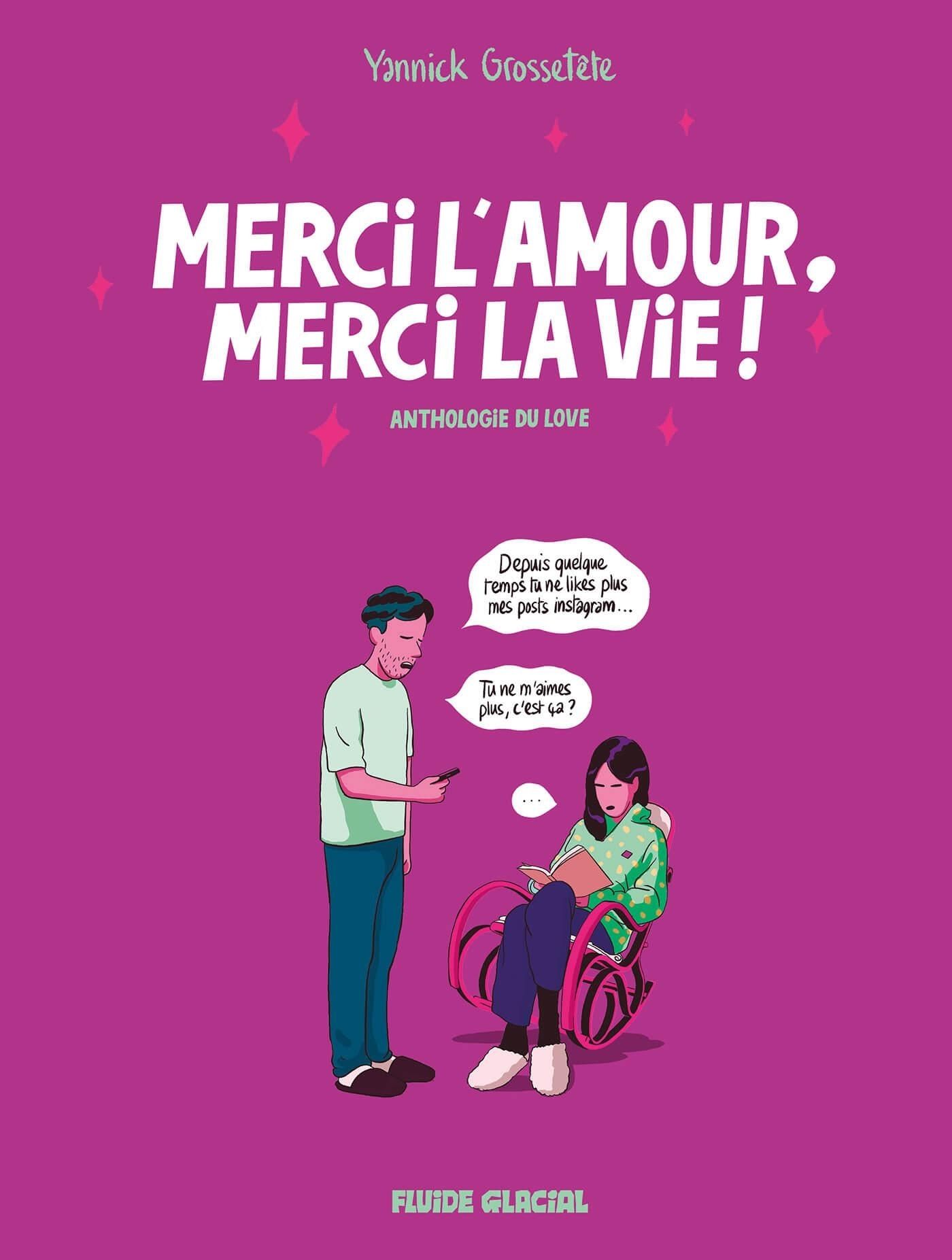 Merci l'amour, merci la vie : Anthologie du love (0), bd chez Fluide Glacial de Grossetête