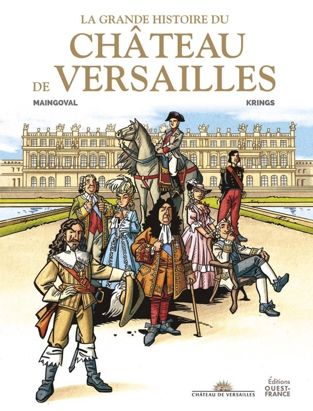 La Grande histoire du château de Versailles, bd chez Ouest-France de Maingoval, Krings, Kompf