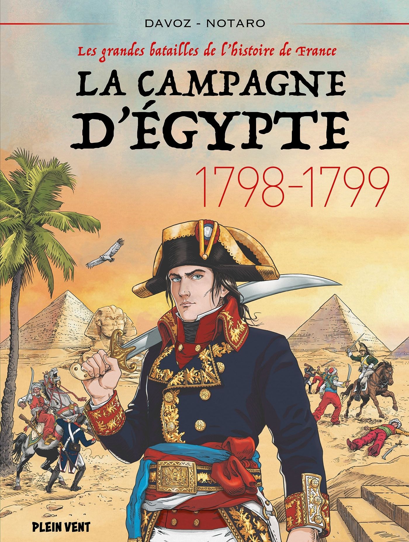 La Campagne d'Egypte 1798-1799, bd chez Plein vent de Davoz, Notaro, Lerolle