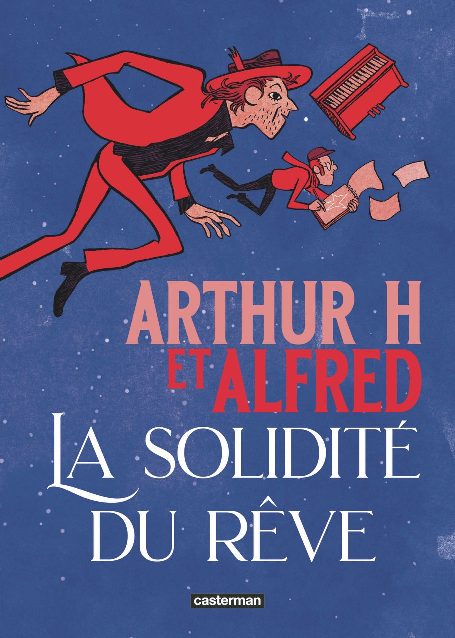 La Solidité du rêve, bd chez Casterman de Arthur H, Alfred