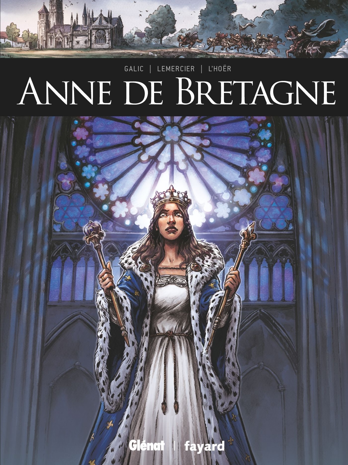 Anne de Bretagne, bd chez Glénat de Galic, Lemercier, Hoer