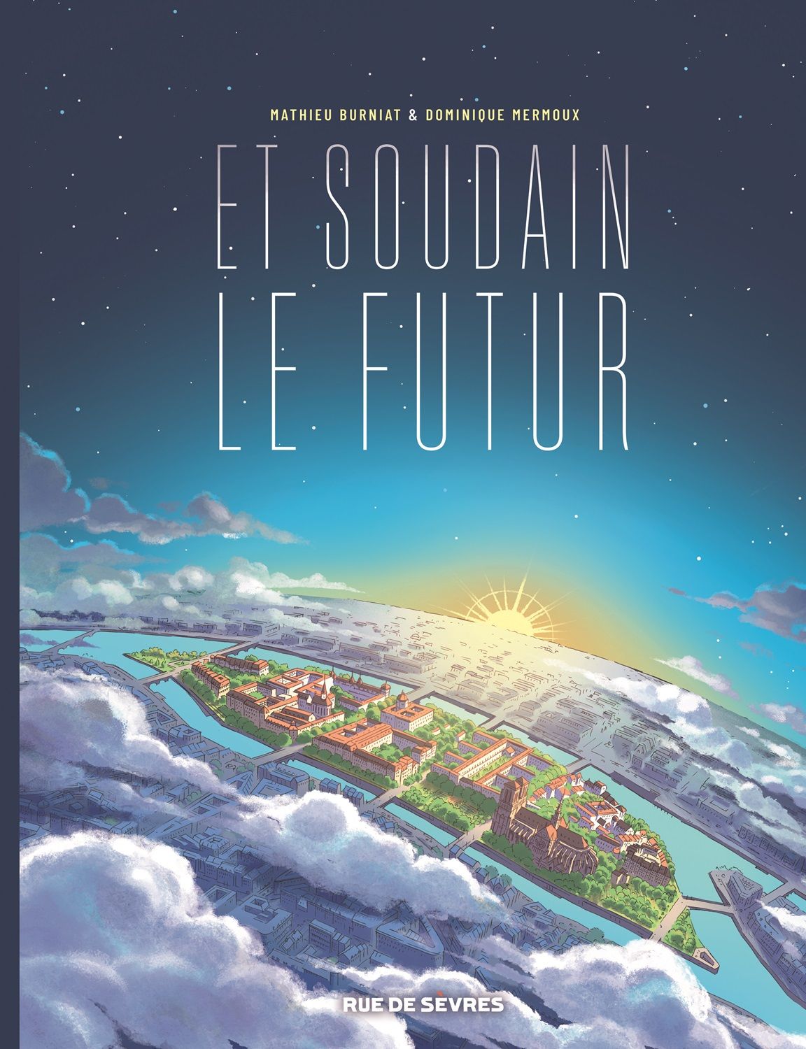Et soudain le futur, bd chez Rue de Sèvres de Burniat, Mermoux