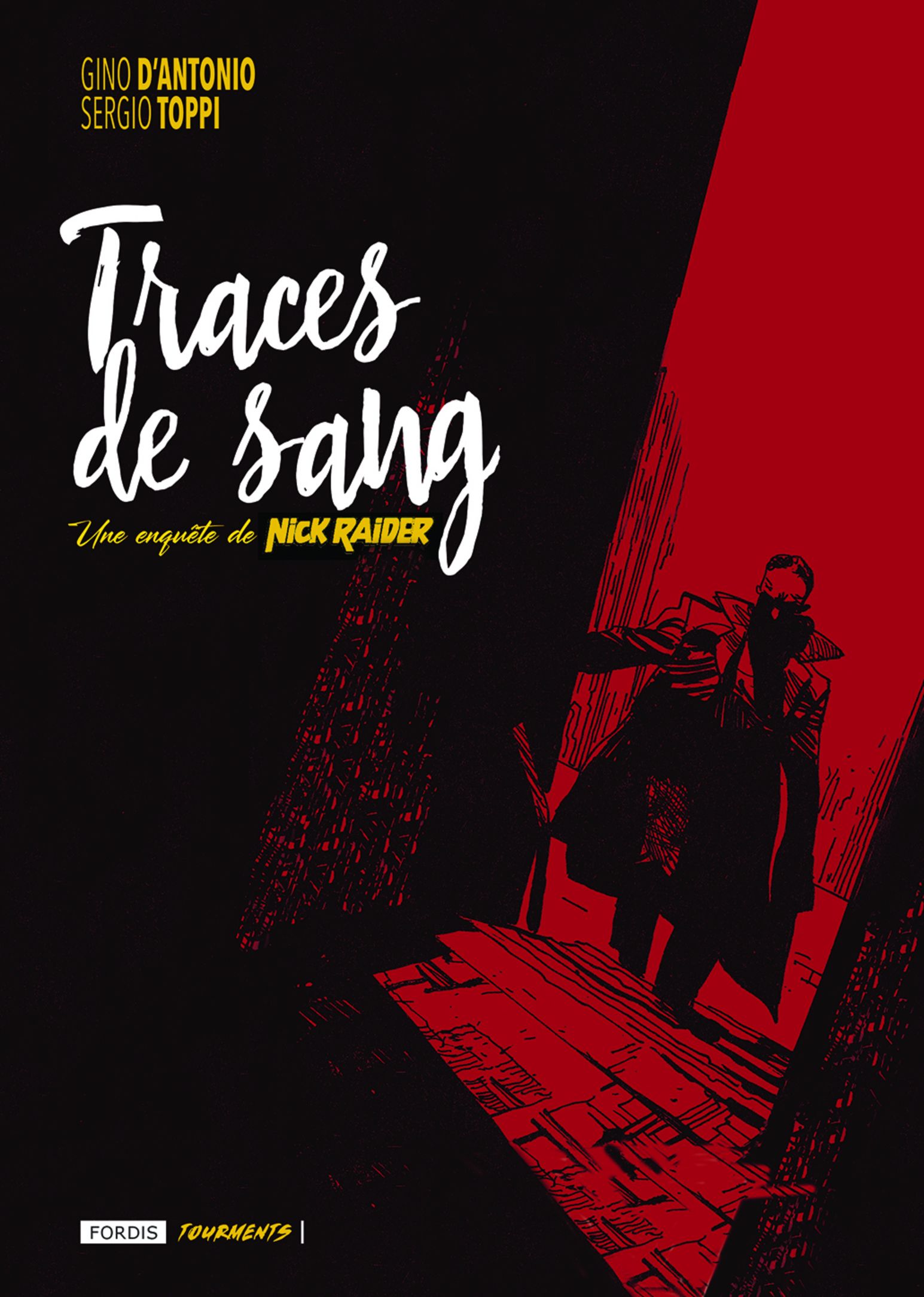 Une Enquête de Nick Raider T1 : Traces de sang (0), bd chez Fordis de d' Antonio, Toppi