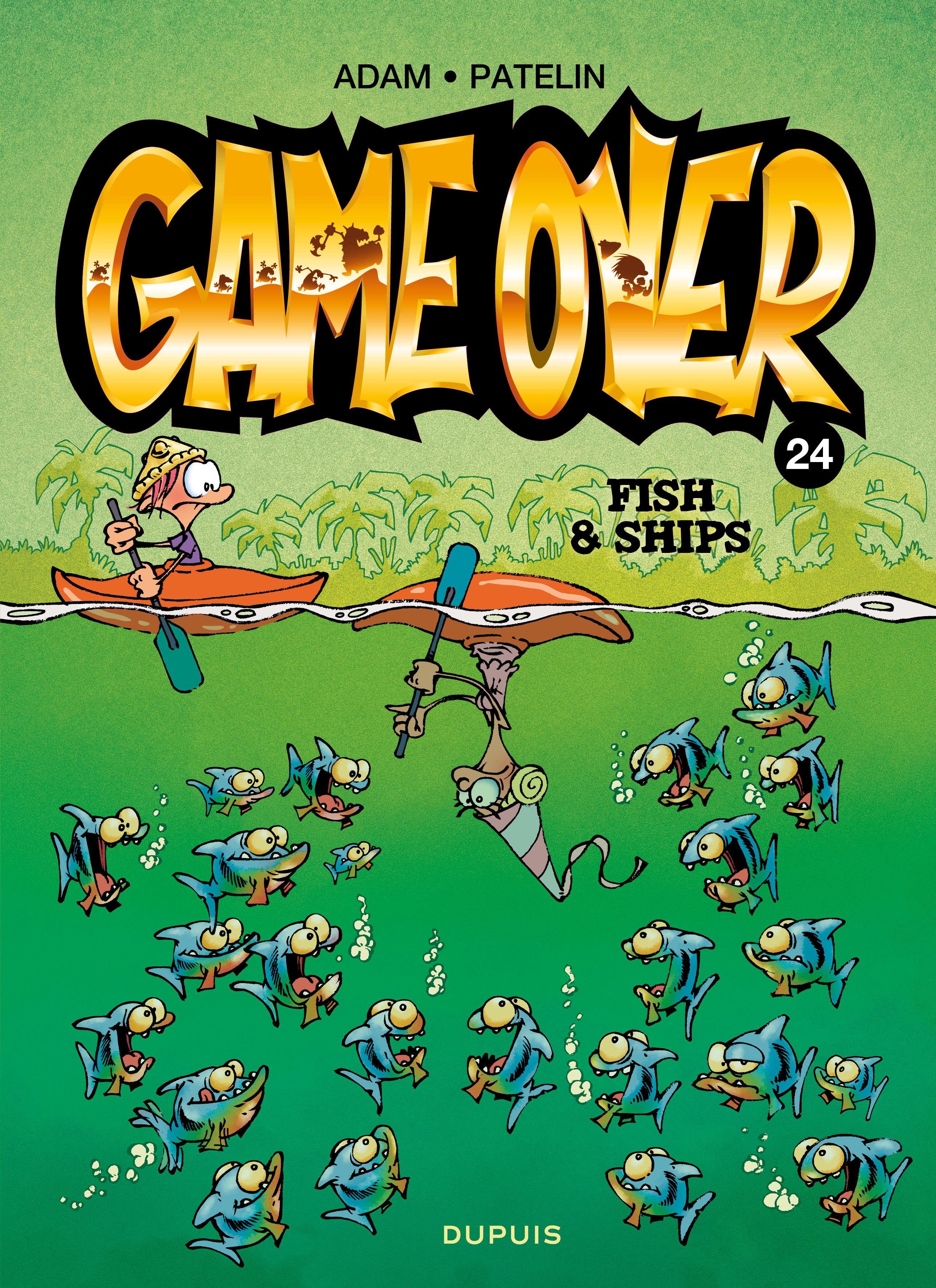  Game Over T24 : Fish & ships (0), bd chez Dupuis de Midam, Patelin, Adam, BenBK