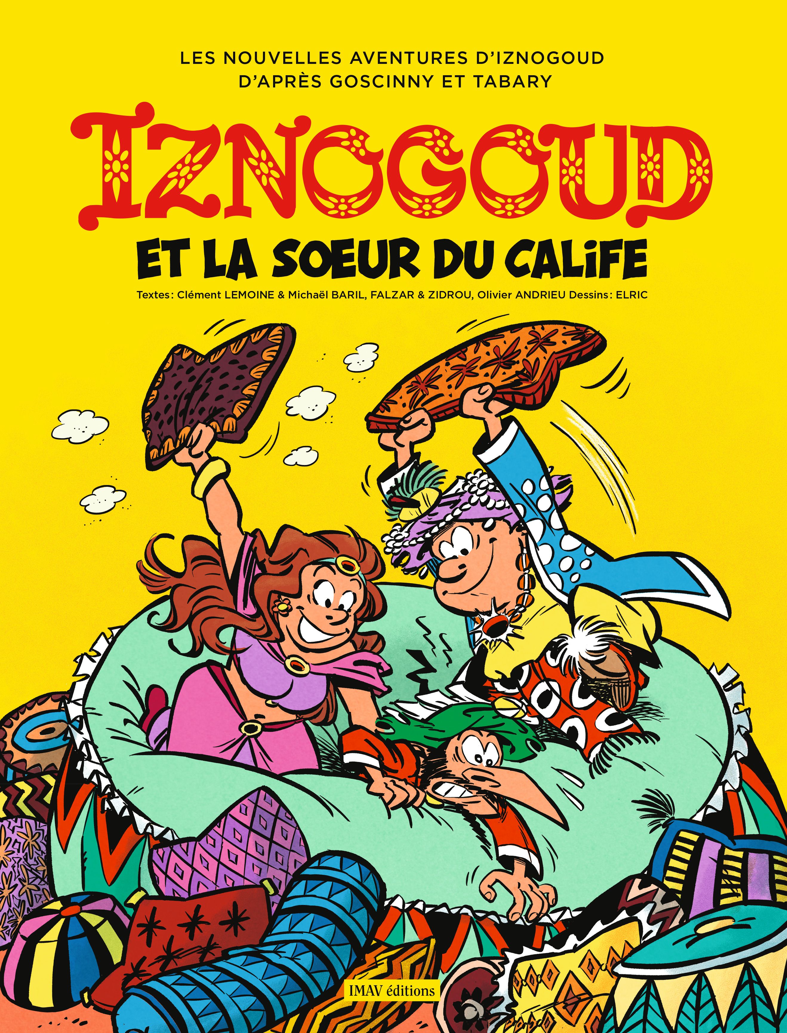  Iznogoud T33 : et la sœur du calife (0), bd chez IMAV de Andrieu, Falzar, Baril, Lemoine, Zidrou, Elric, Amosova
