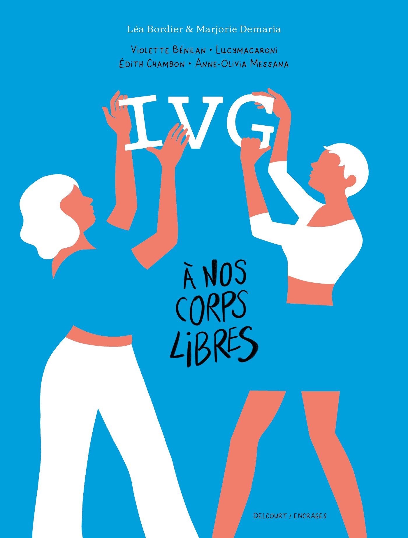 IVG - À nos corps libres : Récits intimes de femmes (0), bd chez Delcourt de Collectif
