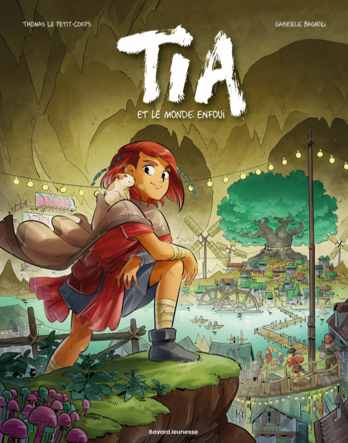  Tia T1 : et le monde enfoui (0), bd chez Bayard de Le Petit-Corps, Bagnoli