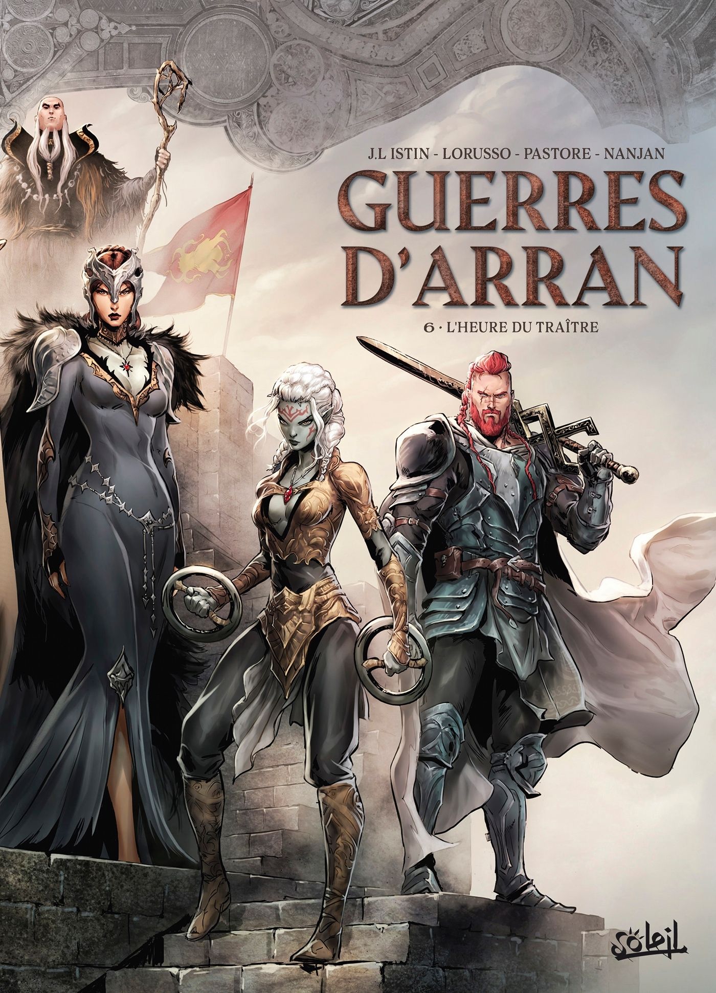  Guerres d'Arran T6 : L'heure du traître (0), bd chez Soleil de Istin, Pastore, Duarte, Lorusso, Nanjan