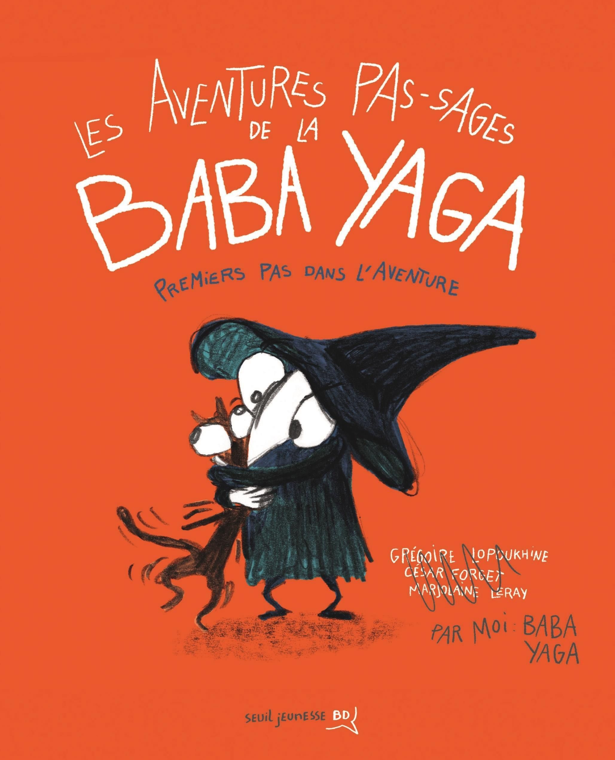Les Aventures pas-sages de la Baba Yaga, bd chez Seuil jeunesse de Lopoukhine, Leray