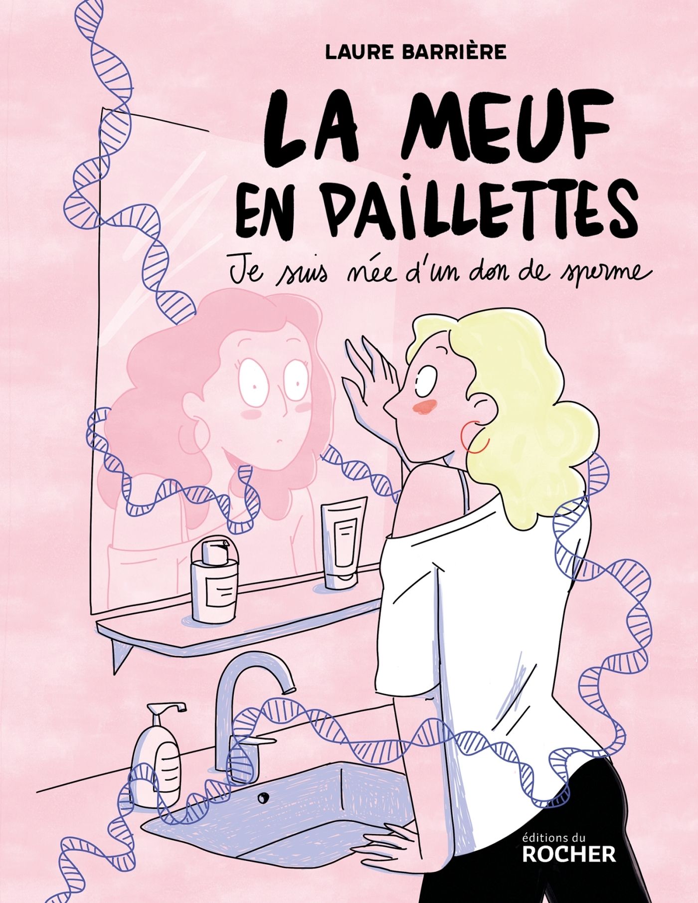 La Meuf en paillettes : Je suis née d'un don de sperme (0), bd chez Editions du Rocher de Barrière