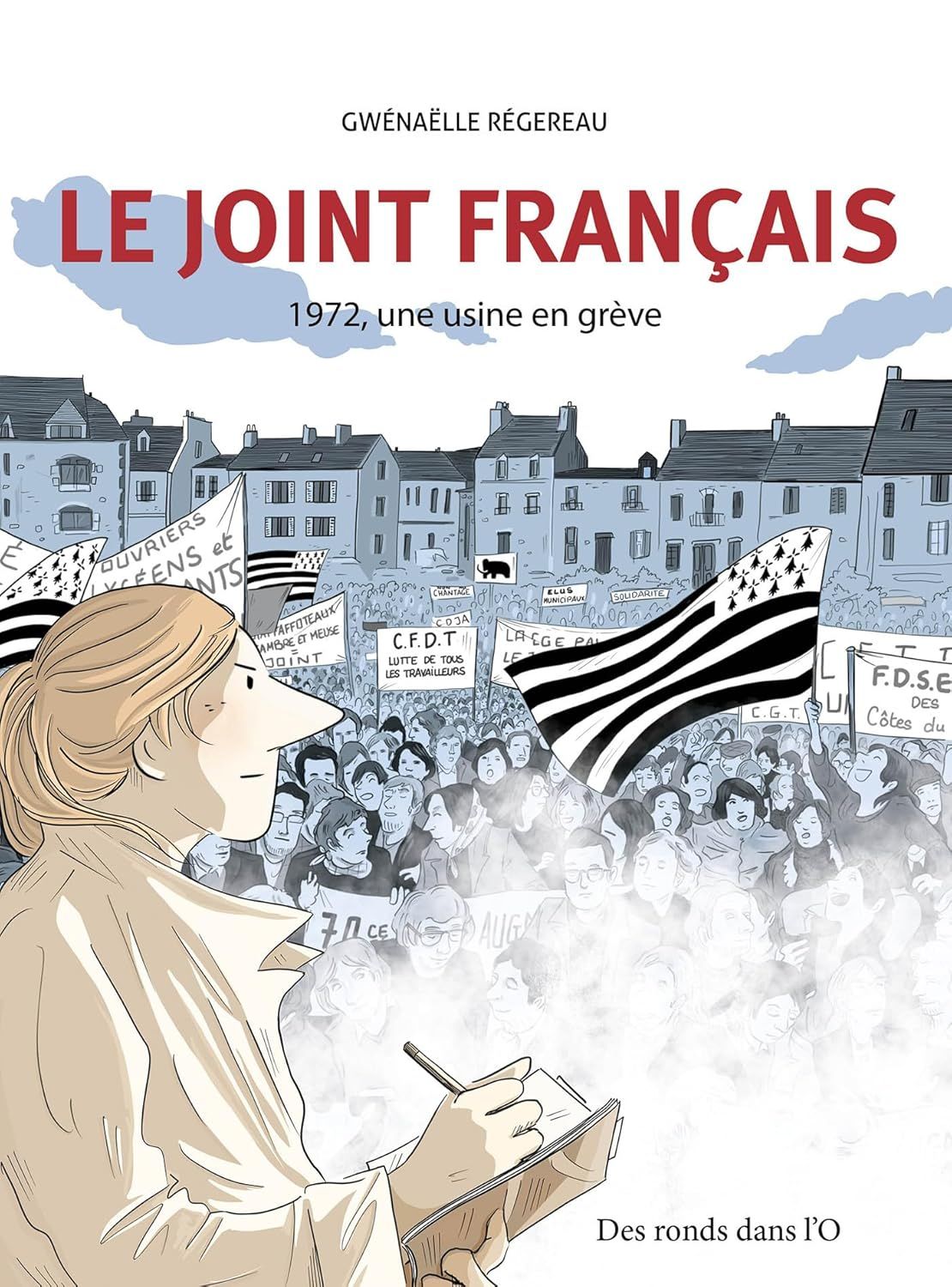 Le Joint français : 1972, une usine en grève (0), bd chez Des ronds dans l'O de Régereau
