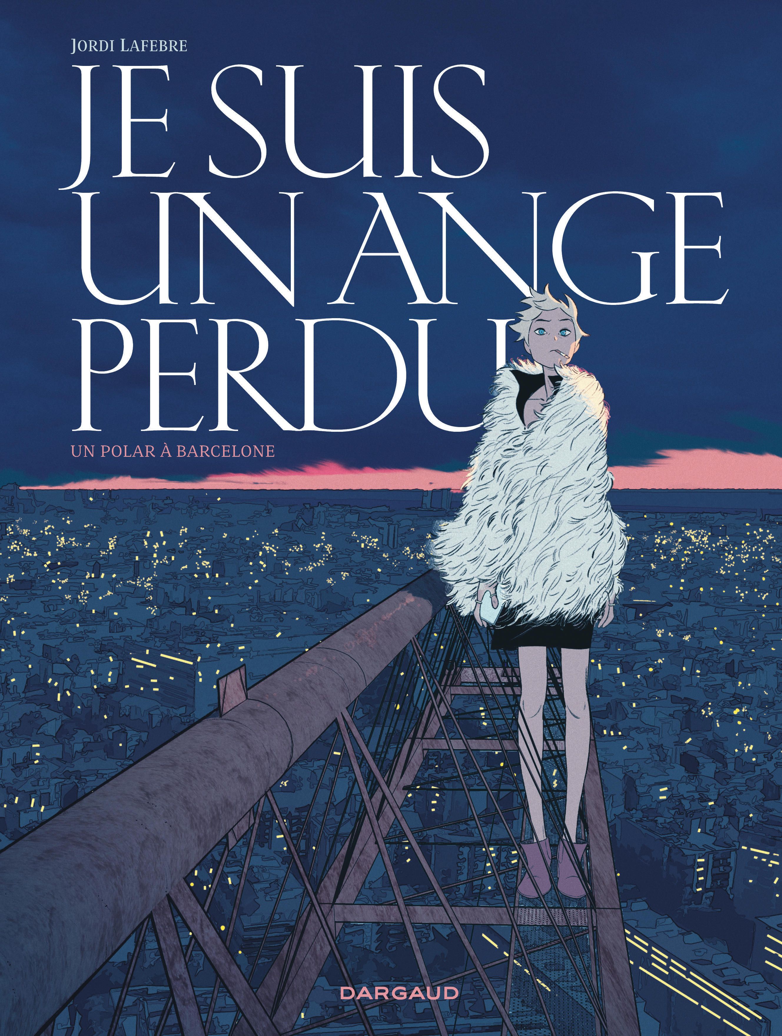 Je suis un ange perdu, bd chez Dargaud de Lafebre